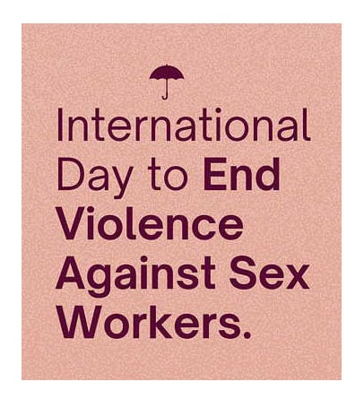 D17: International Day to End Violence Against Sex Workers
