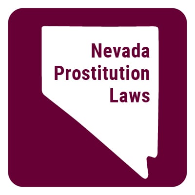 Nevada Prostitution Laws: Where Is Prostitution Legal In Nevada?