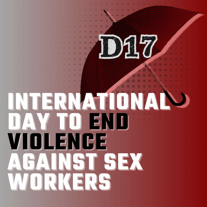 D17: International Day to End Violence Against Sex Workers